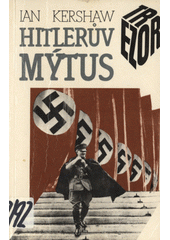 Hitlerův mýtus : image a skutečnost v Třetí říši  Cover Image