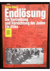 Endlösung : die Vertreibung und Vernichtung der Juden : ein Atlas  Cover Image
