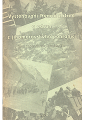 Vystěhování Němců z Brna a odsun z jihomoravského pohraničí : Drang nach Westen  Cover Image