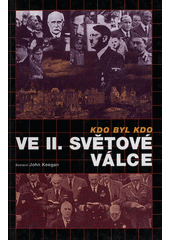 Kdo byl kdo ve druhé světové válce  Cover Image
