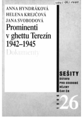 Prominenti v ghettu Terezín : (1942-1945) : edice dokumentů  Cover Image