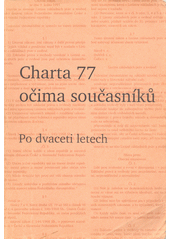 Charta 77 očima současníků : po dvaceti letech  Cover Image