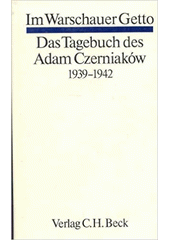 Im Warschauer Getto : das Tagebuch des Adam Czerniaków 1939-1942  Cover Image