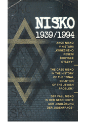 Mezinárodní vědecká konference Akce Nisko v historii "konečného řešení židovské otázky" k 55. výročí první hromadné deportace evropských Židů : sborník referátů = International academic conference the Case Nisko in the history of the "Final solution of the Jewish problem" in commemoration of the 55th anniversary of the first deportation of Jews in Europe : proceedings = <<Die >>internationale wissenschaftliche Konferenz die Aktion Nisko in der Gesamtgeschichte der "Endlösung der Judenfrage" dei anläßlich des 55. Jahrestages der ersten Massendeportation der europäischen Juden : Sammelband  Cover Image