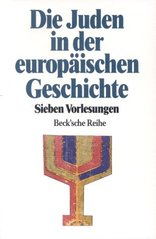 Die Juden in der europäischen Geschichte : Sieben Vorlesungen  Cover Image