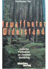 Bewaffneter Widerstand : jüdische Partisanen im Zweiten Weltkrieg  Cover Image