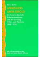 Anpassung ohne Erfolg : die sudetendeutsche Arbeiterbewegung und der Aufstieg Hitlers und Henleins 1930-1938  Cover Image