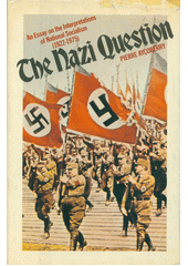 The Nazi question : an essay on the interpretations of national socialism (1922-1975)  Cover Image