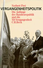 Vergangenheitspolitik : die Anfänge der Bundesrepublik und die NS-Vergangenheit  Cover Image