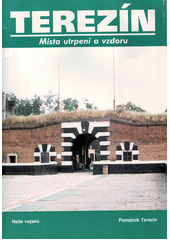 Terezín : místa utrpení a vzdoru  Cover Image