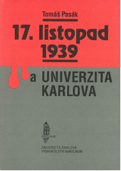 17. listopad 1939 a Univerzita Karlova  Cover Image