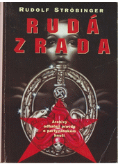 Rudá zrada : archivy odhalují pravdu o partyzánském hnutí  Cover Image