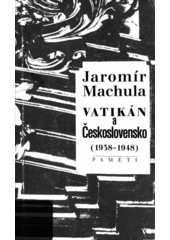 Vatikán a Československo (1938-1948) : paměti  Cover Image