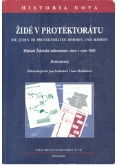 Židé v protektorátu : hlášení Židovské náboženské obce v roce 1942 : dokumenty  Cover Image