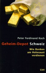 Geheim-Depot Schweiz : wie Banken am Holocaust verdienen  Cover Image