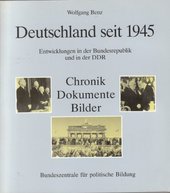Deutschland seit 1945 : Entwicklungen in der Bundesrepublik und in der DDR : Chronik, Dokumente, Bilder  Cover Image