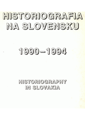 Historiografia na Slovensku 1990-1994 : výberová bibliografia  Cover Image