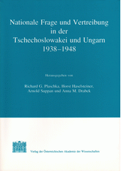 Nationale Frage und Vertreibung in der Tschechoslowakei und Ungarn 1938-1948 : aktuelle Forschungen  Cover Image