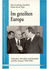Im geteilten Europa : Tschechen, Slowaken und Deutsche und ihre Staaten 1948-1989 : für die deutsch-tschechische und deutsch-slowakische Historikerkommission  Cover Image