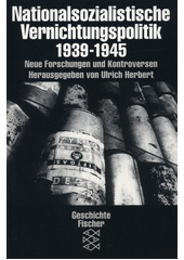 Nationalsozialistische Vernichtungspolitik 1939-1945 : neue Forschungen und Kontroversen  Cover Image