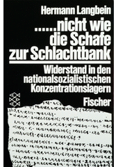Nicht wie die Schafe zur Schlachtbank : Widerstand in den nationalsozialistischen Konzentrationslagern 1938-1945  Cover Image