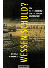 Wessen Schuld? : vom Historikerstreit zur Goldhagen-Kontroverse  Cover Image