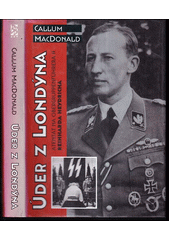 Úder z Londýna : atentát na Obergruppenführera Reinharda Heydricha  Cover Image