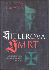 Hitlerova smrt : nejnovější fakta z ruských tajných archivů  Cover Image