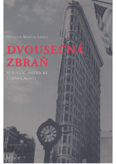 Dvousečná zbraň : rub a líc americké výjimečnosti  Cover Image