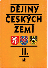 Dějiny českých zemí. II., Od poloviny 18. století do vzniku České republiky  Cover Image