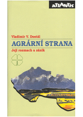 Agrární strana : její rozmach a zánik  Cover Image