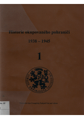 Historie okupovaného pohraničí 1938-1945. 1  Cover Image