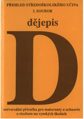 Dějepis : univerzální příručka pro maturanty a uchazeče o studium na vysokých školách Cover Image