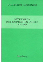 Ortslexikon der Böhmischen Länder 1910-1965  Cover Image