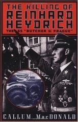 The killing of Reinhard Heydrich : the SS "Butcher of Prague"  Cover Image