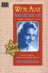 We're alive, and life goes on : a Theresienstadt diary  Cover Image