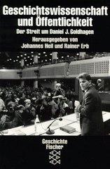 Geschichtswissenschaft und Öffentlichkeit : der Streit um Daniel J. Goldhagen  Cover Image