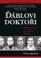 Ďáblovi doktoři : zpráva o hrůzných nacistických experimentech na lidech  Cover Image