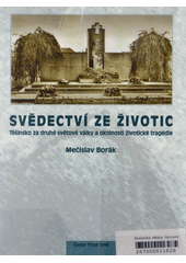 Svědectví ze Životic : Těšínsko za druhé světové války a okolnosti životické tragédie  Cover Image