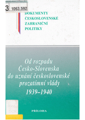 Od rozpadu Česko-Slovenska do uznání československé prozatímní vlády 1939-1940 ; Zápisy ze zasedání Československého národního výboru 1939-1940  Cover Image