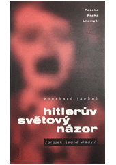 Hitlerův světový názor : (projekt jedné vlády)  Cover Image