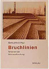 Bruchlinien : Tendenzen der Holocaustforschung  Cover Image