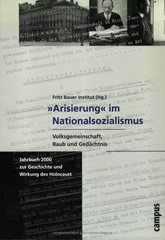 "Arisierung" im Nationalsozialismus : Volksgemeinschaft, Raub und Gedächtnis  Cover Image