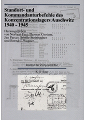 Standort- und Kommandanturbefehle des Konzentrationslagers Auschwitz 1940-1945  Cover Image