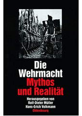Die Wehrmacht : Mythos und Realität  Cover Image