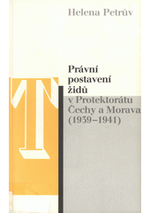 Právní postavení židů v Protektorátu Čechy a Morava (1939-1941)  Cover Image