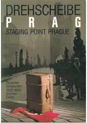 Drehscheibe Prag : Dtsch. Emigranten 1933-1939  Cover Image