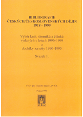Bibliografie českých/československých dějin 1918-1999 : výběr knih, sborníků a článků vydaných v letech 1996-1999 a doplňky za roky 1990-1995. Svazek 2., Rejstříky  Cover Image
