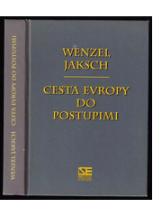 Cesta Evropy do Postupimi : vina a osud v podunajském prostoru  Cover Image