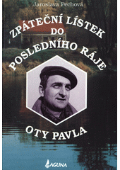 Zpáteční lístek do posledního ráje Oty Pavla  Cover Image